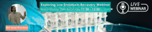 Join our webinar, 'Exploring Low Endotoxin Recover' on 28th February 2024.
